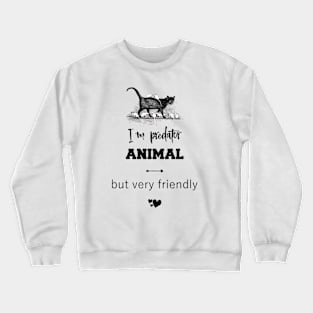 Funny Saying with Illustration for Cat Lover Crewneck Sweatshirt